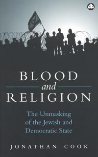 Blood and Religion: The Unmasking of the Jewish and Democratic State
